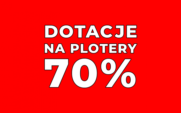 Dotacje na plotery Dotacje na plotery
